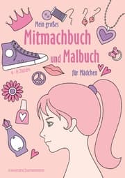 Cover von Mein großes Mitmachbuch und Malbuch für Mädchen