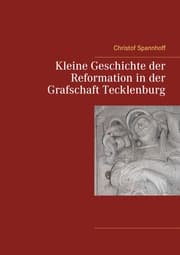 Cover von Kleine Geschichte der Reformation in der Grafschaft Tecklenburg