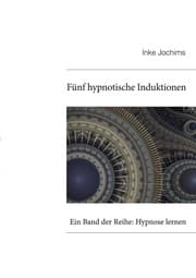 Cover von Fünf hypnotische Induktionen