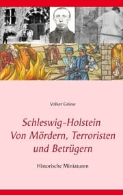 Cover von Schleswig-Holstein - Von Mördern, Terroristen und Betrügern