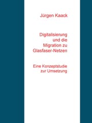 Cover von Digitalisierung und die Migration zu Glasfaser-Netzen