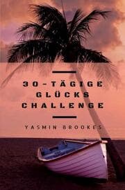 Cover von 30-tägige Glücks Challenge
