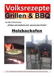 Cover von Volksrezepte Grillen & BBQ - Holzbackofen 1 - 30 Rezepte für den Holzbackofen