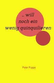 Cover von will noch ein wenig quinquilieren
