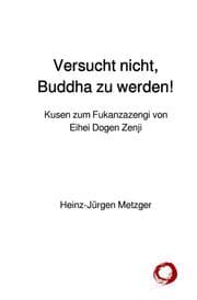 Cover von Versucht nicht, Buddha zu werden!