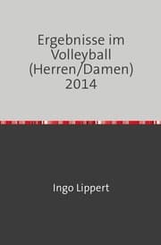 Cover von Ergebnisse im Volleyball (Herren/Damen) 2014