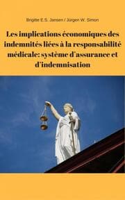 Cover von Les implications économiques des indemnités liées à la responsabilité médicale: système d'assurance et d'indemnisation