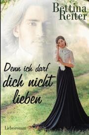 Cover von Denn ich darf dich nicht lieben
