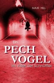 Cover von Ein Pechvogel im Visier der Schnüffler