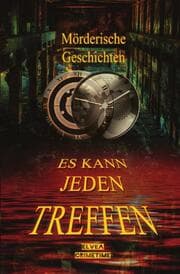 Cover von Mörderische Geschichten - Es kann jeden treffen