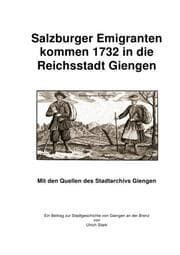 Cover von Salzburger Emigranten kommen 1732 in die Reichsstadt Giengen