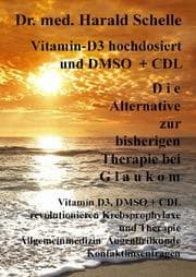 Cover von Vitamin-D3 hochdosiert D i e Alternative zur bisherigen Therapie bei G l a u k o m