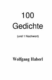 Cover von 100 Gedichte (und 1 Nachwort)