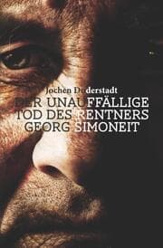 Cover von Der unauffällige Tod des Rentners Georg Simoneit