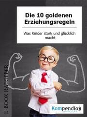 Cover von Die 10 goldenen Erziehungsregeln