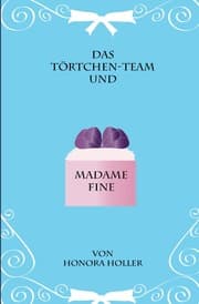 Cover von Das Törtche-Team und Madame Fine