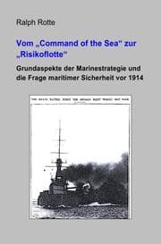 Cover von Vom 'Command of the Sea' zur 'Risikoflotte'