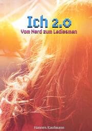 Cover von Ich 2.0 - Vom Nerd zum Ladiesman