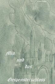 Cover von Mia und das Gespensterschloss