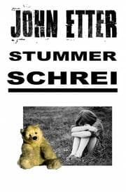 Cover von JOHN ETTER - Stummer Schrei
