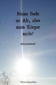 Cover von Meine Seele ist Alt, aber mein Körper nicht!