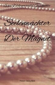 Cover von Seelenwächter - Der Magnet
