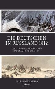 Cover von Die Deutschen in Russland 1812
