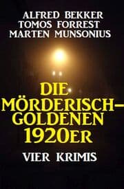 Cover von Die mörderisch-goldenen 1920er: Vier Krimis