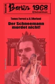 Cover von Der Schneemann mordet nicht! Berlin 1968 Kriminalroman Band 36