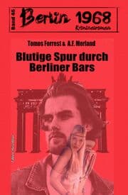 Cover von Blutige Spur durch Berliner Bars Berlin 1968 Kriminalroman Band 46