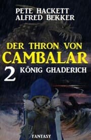 Cover von König Ghaderich: Der Thron von Cambalar 2