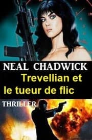Cover von Trevellian et le tueur de flic : Thriller