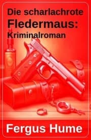 Cover von Die scharlachrote Fledermaus: Kriminalroman