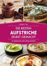 Cover von Die besten Aufstriche selbst gemacht
