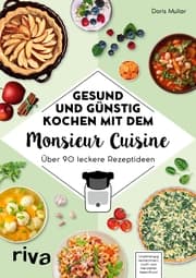 Cover von Gesund und günstig kochen mit dem Monsieur Cuisine