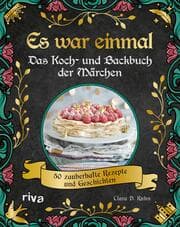 Cover von Es war einmal - Das Koch- und Backbuch der Märchen