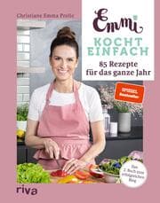 Cover von Emmi kocht einfach: 85 Rezepte für das ganze Jahr