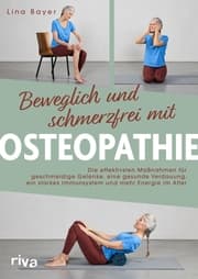 Cover von Beweglich und schmerzfrei mit Osteopathie