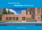 Cover von Auszeichnung Baukultur Oberhausen: Gemeindezentrum der Ev. Auferstehungs-Kirchengemeinde Oberhausen-Osterfeld