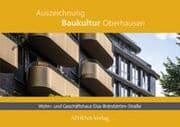 Cover von Auszeichnung Baukultur Oberhausen: Wohn- und Geschäftshaus Elsa-Brandström-Straße