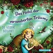 Cover von Die goldene Botschaft (Das Hotel der verzauberten Träume 3)