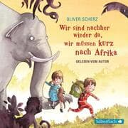 Cover von Wir sind nachher wieder da, wir müssen kurz nach Afrika