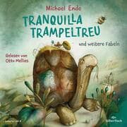 Cover von Tranquilla Trampeltreu und weitere Fabeln