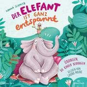 Cover von Der Elefant ist ganz entspannt. Übungen, die Kinder beruhigen