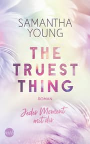 Cover von The Truest Thing - Jeder Moment mit dir
