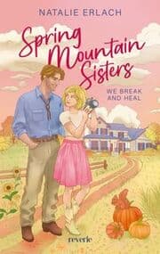 Cover von Spring Mountain Sisters 1 - We Break And Heal