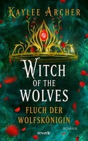 Cover von Witch of the Wolves: Fluch der Wolfskönigin