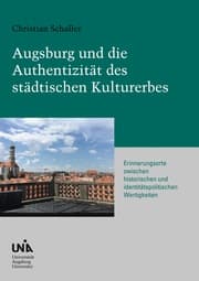 Cover von Augsburg und die Authentizität des städtischen Kulturerbes