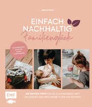 Cover von Einfach nachhaltig Familienglück - Umweltbewusst durch die ersten 6 Lebensjahre