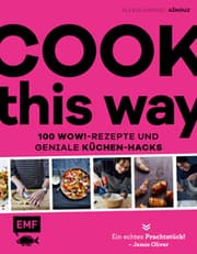 Cover von Cook this way - 100 Wow!-Rezepte und geniale Küchen-Hacks - French Guy Cooking